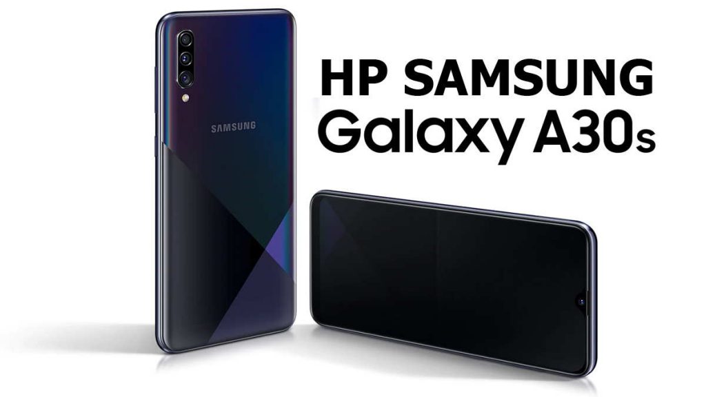 HP Samsung Galaxy A30s, Ini Spek dan Harganya di Indonesia - Harapan