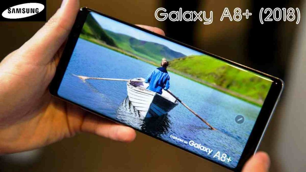 Samsung Galaxy A8+ (2018). Photo : Net/Ist.