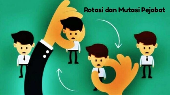 rotasi dan mutasi pejabat