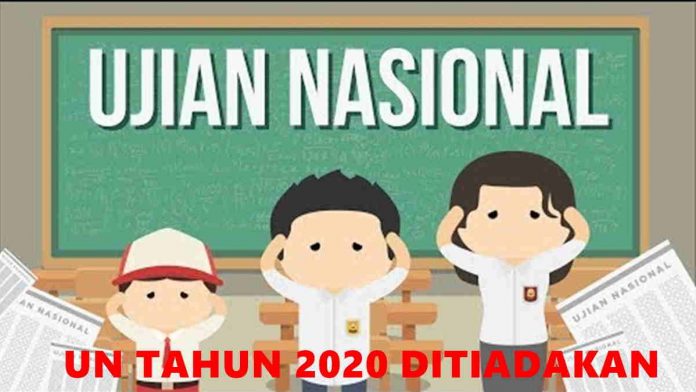 Lindungi Siswa dari Covid-19, UN Tahun 2020 Ditiadakan