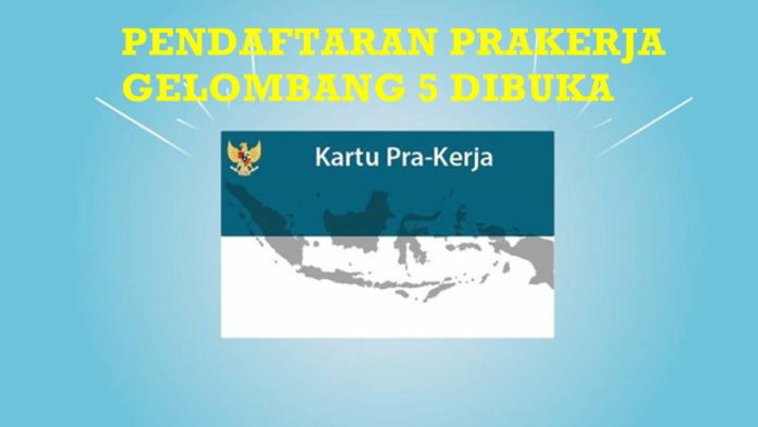 Pendaftaran Prakerja Gelombang 5