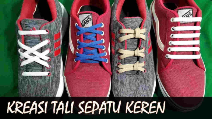 Ikat Tali Sepatu, Gunakan Varian Caranya yang Keren dan Fashionable