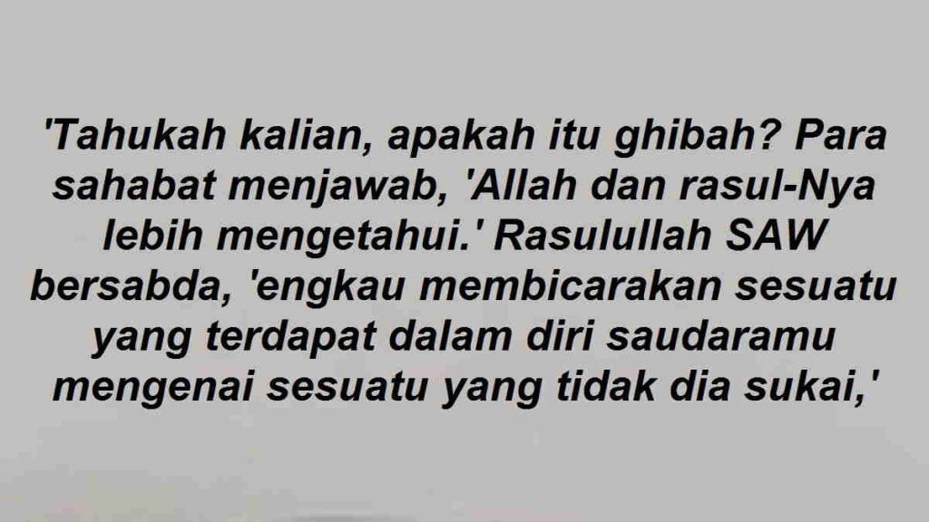 Arti kata ghibah adalah