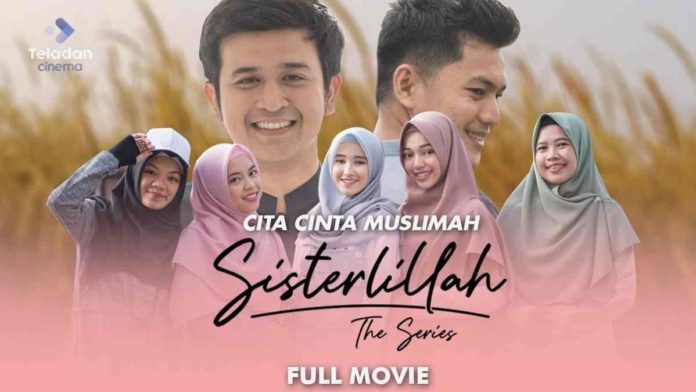 Sinopsis Sisterlillah The Movie Kisah Perjalanan Tiga Wanita Islamiyah