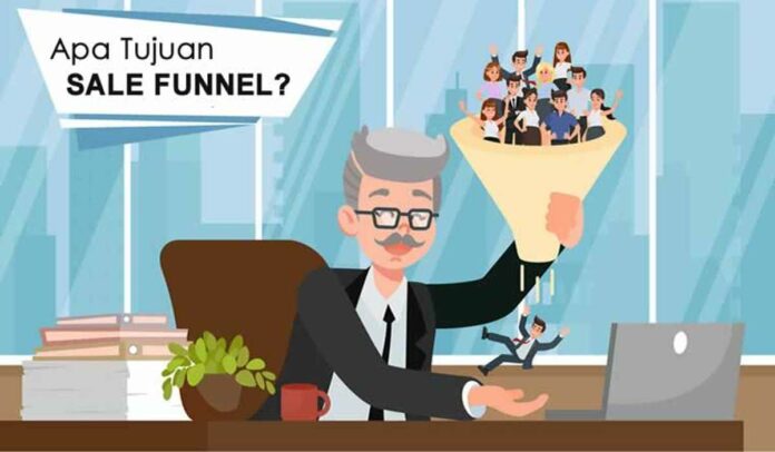 Tujuan Sales Funnel Untuk Kesuksesan Bisnis