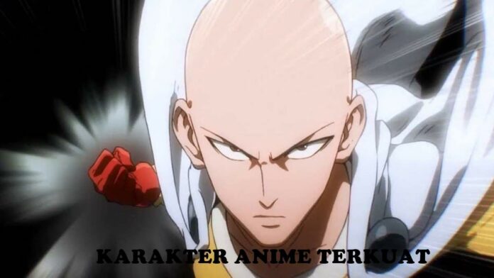 Karakter Anime Terkuat