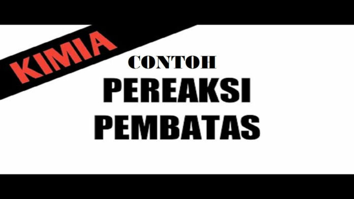 Contoh Pereaksi Pembatas