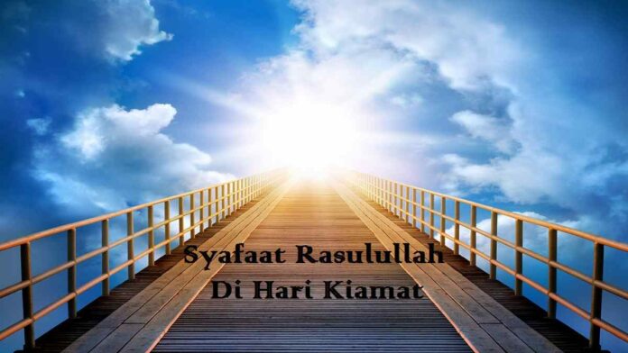 Syafaat Rasulullah Di Hari Kiamat