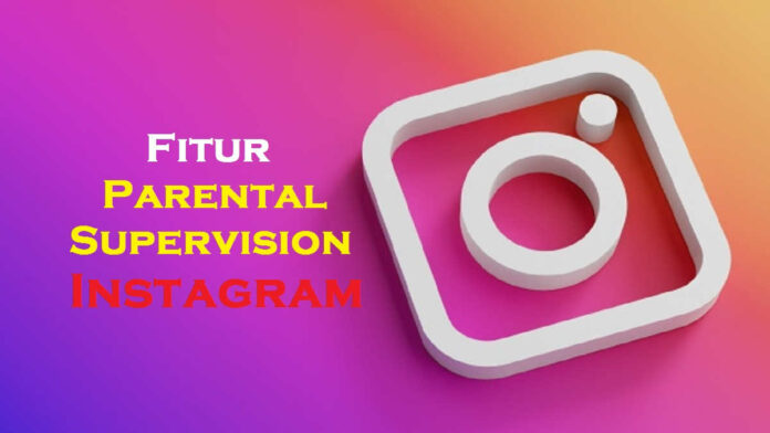 Fitur Parental Supervision Instagram