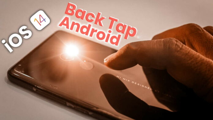 Back Tap Android, Simak Cara Mengaktifkan Layaknya Perangkat iPhone
