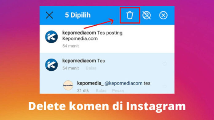 Cara Menghapus Komentar di IG, Akun Pribadi dan Orang Lain