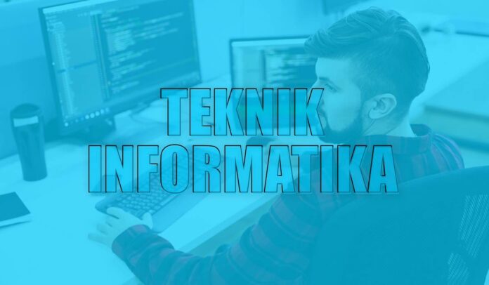 Apa Itu Teknik Informatika?