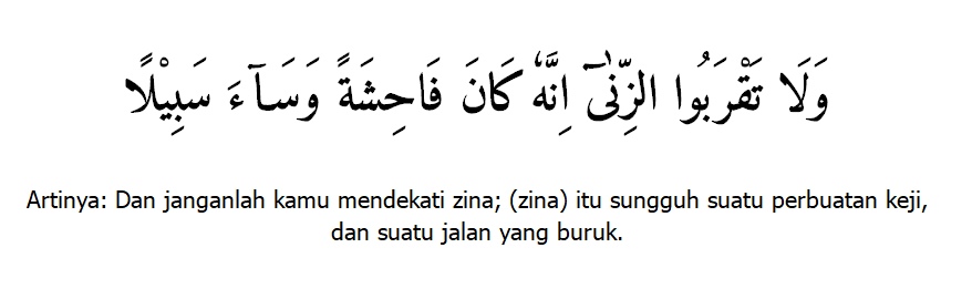 Kandungan Surat Al Isra Ayat 32, Larangan Mendekati Zina