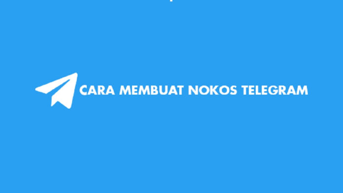Cara Dapat Nokos Telegram dengan Beberapa Metode Terbaik