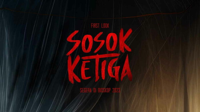 Sinopsis Sosok Ketiga, Tayang 22 Juni 2023