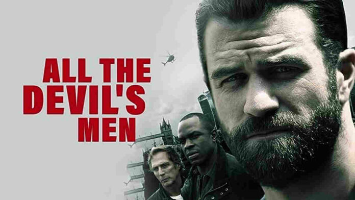 Sinopsis All The Devil's Men