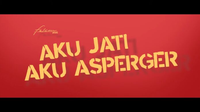 Sinopsis Film Aku Jati Aku Asperger yang Mengangkat Cerita Tentang Sindrom Asperger
