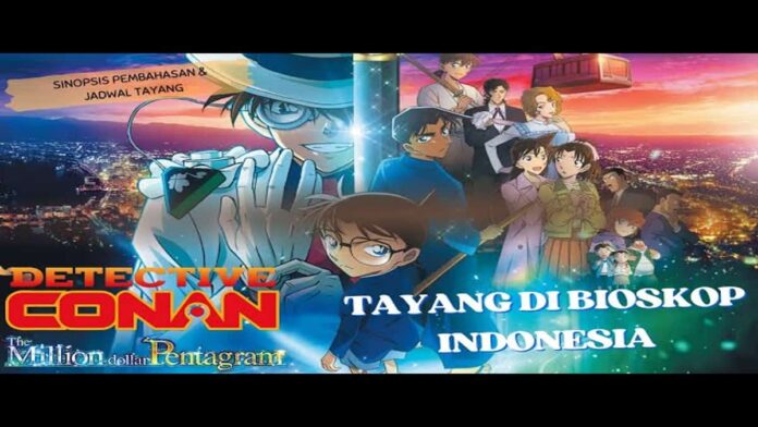 Sinopsis Film Detective Conan The Movie; The Million-Dolar Pentagram