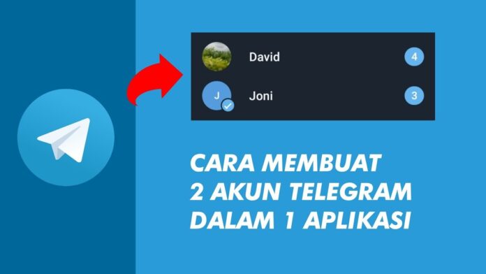 Cara Menambah 2 Akun Telegram dalam Satu Perangkat dengan Mudah