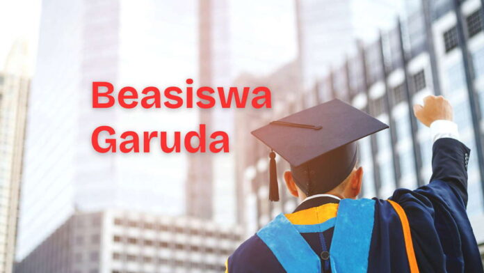 Beasiswa Garuda, Kuliah Gratis di Luar Negeri bagi Siswa Berprestasi dan Tidak Mampu