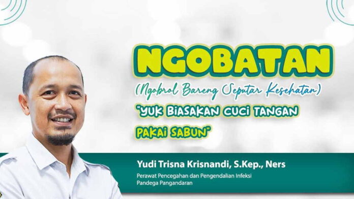 Cara Terbaik Jaga Kesehatan, RSUD Pandega Pangandaran Ayo Biasakan Mencuci Tangan Pakai Sabun